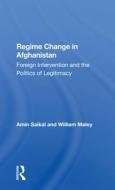 Regime Change In Afghanistan di Amin Saikal, William Maley edito da Taylor & Francis Ltd