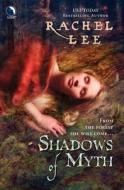 Shadows of Myth di Rachel Lee edito da Harlequin Enterprises Ltd