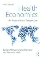 Health Economics di Barbara McPake, Charles Normand, Samantha Smith, Anne Nolan edito da Taylor & Francis Ltd
