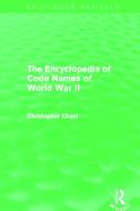 The Encyclopedia of Codenames of World War II di Christopher Chant edito da Taylor & Francis Ltd