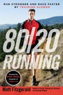 80/20 Running di Matt Fitzgerald edito da Penguin Putnam Inc