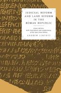 Judicial Reform and Land Reform in the Roman Republic di Andrew William Lintott, Lintott Andrew William edito da Cambridge University Press