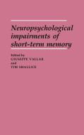 Neuropsychological Impairments of Short-Term Memory di Vallar Giuseppe Ed edito da Cambridge University Press