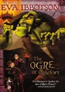The Ogre of Oglefort di Eva Ibbotson edito da Turtleback Books