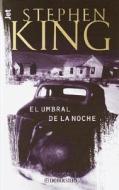 El Umbral de La Noche di Stephen King edito da Random House Mondadori