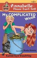 My Complicated Week di Carole Lyn Woodring edito da Rising on Words Press