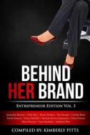 Behind Her Brand: Entrepreneur Edition Vol 3