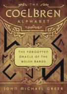 The Coelbren Alphabet di John Michael Greer edito da Llewellyn Publications,U.S.