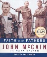Faith of My Fathers di John McCain edito da Random House Audio