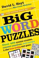 The Little Book Of Big Word Puzzles di David Hoyt, Editors of Merriam-Webster edito da Algonquin Books (division of Workman)