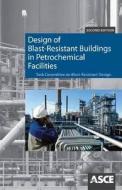 Bounds, W:  Design of Blast Resistant Buildings in Petrochem di William L. Bounds edito da American Society of Civil Engineers