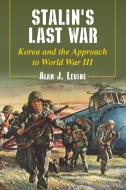 Levine, A:  Stalin's Last War di Alan J. Levine edito da McFarland