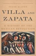 Villa and Zapata: A History of the Mexican Revolution di Frank Mclynn edito da BASIC BOOKS