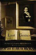 Lost Genius di Kevin Bazzana edito da Carroll & Graf Publishers Inc