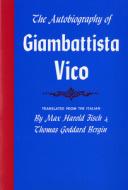 The Autobiography of Giambattista Vico di Giambattista Vico edito da Cornell University Press