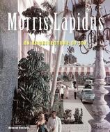 Morris Lapidus di Deborah Desilets edito da Rizzoli International Publications