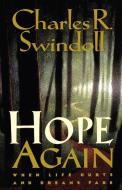 Hope Again di Charles R. Swindoll edito da Thomas Nelson