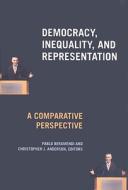 Democracy, Inequality, and Representation: A Comparative Perspective edito da Russell Sage Foundation Publications
