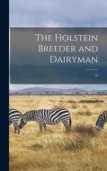 The Holstein Breeder and Dairyman; 12 di Anonymous edito da LIGHTNING SOURCE INC