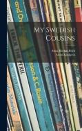 My Swedish Cousins di Astrid Lindgren edito da LIGHTNING SOURCE INC