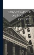 Conversations on Political Economy di Jane Marcet edito da LEGARE STREET PR