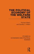 The Political Economy Of The Welfare State di Thomas Wilson, Dorothy J. Wilson edito da Taylor & Francis Ltd