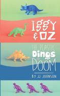 Iggy & Oz di J. J. Johnson edito da Dark Side Geeks