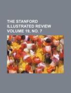 The Stanford Illustrated Review Volume 19, No. 7 di Books Group edito da Rarebooksclub.com