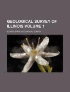 Geological Survey Of Illinois Volume 7 di Illinois. Geologist edito da Rarebooksclub.com