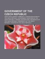Government Of The Czech Republic: Foreig di Books Llc edito da Books LLC, Wiki Series