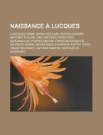 Naissance Lucques: Luigi Boccherini, S di Livres Groupe edito da Books LLC, Wiki Series