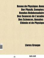 Revue De Physique: Annalen Der Physik, C di Livres Groupe edito da Books LLC, Wiki Series