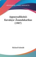 Appayyadiksita's Kuvalayanandakarikas (1907) di Richard Schmidt edito da Kessinger Publishing