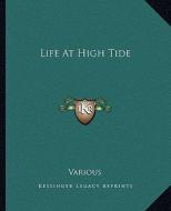 Life at High Tide di Various edito da Kessinger Publishing