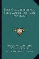 Eene Geruststellende Stem Van de Kust Van Java (1853) di Rudolf Willem Johan Cornelis Bake edito da Kessinger Publishing