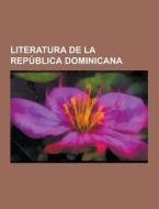 Literatura De La Republica Dominicana di Fuente Wikipedia edito da University-press.org