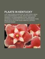 Plaats In Kentucky: Lijst Van Steden In di Bron Wikipedia edito da Books LLC, Wiki Series