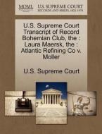 The U.s. Supreme Court Transcript Of Record Bohemian Club edito da Gale, U.s. Supreme Court Records
