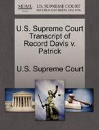 U.s. Supreme Court Transcript Of Record Davis V. Patrick edito da Gale, U.s. Supreme Court Records