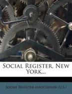 Social Register, New York... edito da Nabu Press