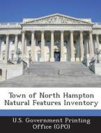 Town Of North Hampton Natural Features Inventory edito da Bibliogov