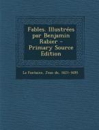 Fables. Illustrees Par Benjamin Rabier di Jean De La Fontaine edito da Nabu Press