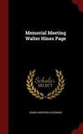 Memorial Meeting Walter Hines Page di Edwin Anderson Alderman edito da Andesite Press