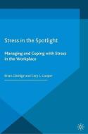 Stress in the Spotlight di B. Claridge, C. Cooper edito da Palgrave Macmillan UK