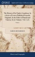 The History Of Sir Charles Grandison. In di SAMUEL RICHARDSON edito da Lightning Source Uk Ltd