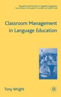 Classroom Management in Language Education di T. Wright edito da SPRINGER NATURE