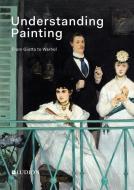 Understanding Painting: From Giotto to Warhol di Patrick De Rynck, Jon Thompson edito da ABRAMS