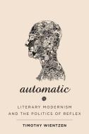 Automatic di Timothy Wientzen edito da Johns Hopkins University Press