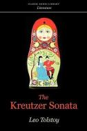The Kreutzer Sonata di Leo Nikolayevich Tolstoy edito da BOOMER BOOKS