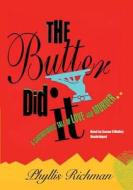 The Butter Did It: A Gastronomic Tale of Love and Murder di Phyllis Richman edito da Blackstone Audiobooks